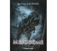 Mesodôme - LACROIX Antoine - Presses Du Midi - broché - Roman