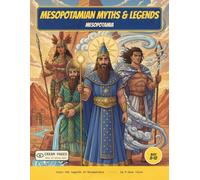 Mesopotamian Myths & Legends: Color the Gods, Monsters & Heroes of Ancient Sumer, Babylon & Assyria - A Read-Along Coloring Book for Kids 8-12