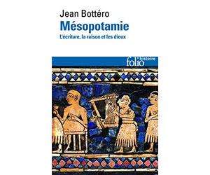 Mésopotamie: L'écriture. la raison et les dieux de Bottéro.Jean (1997) Poche