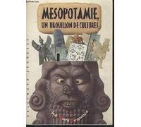 Mésopotamie: Un brouillon de cultures
