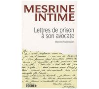 Mesrine Intime - Lettres De Prison À Son Avocate