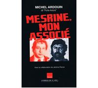 Mesrine mon associe - ARDOUIN+PIERRAT - Du Toucan Eds - broché - Biographie