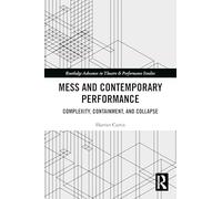 Mess and Contemporary Performance