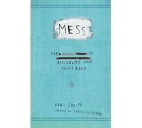 Mess: The Manual of Accidents and Mistakes