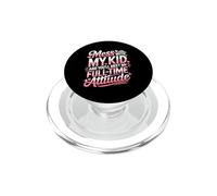 Mess with My Kid and You'll Meet My Full Time ATTIUDE PopSockets PopGrip pour MagSafe