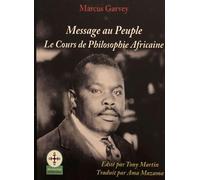 Message au peuple Le cours de philosophie africaine - Marcus Garvey - Afrocentricity International - broché - Essai
