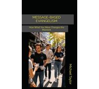 MESSAGE-BASED EVANGELISM: How What You Wear Changes the Moment