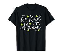 Message « Be Kind Always Encouraging » T-Shirt