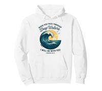 Message chrétien « When You Pass Through Deep Waters » Sweat à Capuche