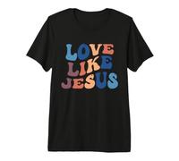 Message d'adoration de la Foi chrétienne Aimez comme Jésus T-Shirt Haut de Gamme