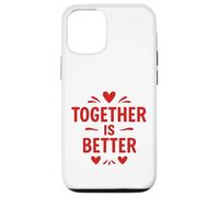 Message d'amour Together is Better Coque pour iPhone 12/12 Pro