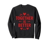 Message d'amour Together is Better Sweatshirt
