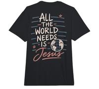 Message de Foi chrétienne All The World Needs is Jesus Comfort Colors Adult Heavyweight T-Shirt
