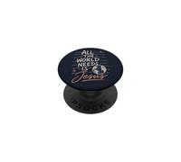 Message de Foi chrétienne All The World Needs is Jesus PopSockets PopGrip Adhésif