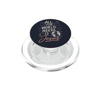 Message de Foi chrétienne All The World Needs is Jesus PopSockets PopGrip pour MagSafe