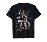 Message de Foi chrétienne All The World Needs is Jesus T-Shirt Graphique avec Valeur, Homme, Noir, S