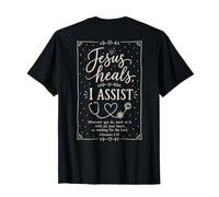 Message de Foi infirmière chrétienne Jésus guérit I Assist T-Shirt