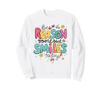 Message de gentillesse Positive Be The Reason Someone Smiles Today Sweatshirt