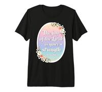 Message de la Femme chrétienne : « La Joie du Seigneur est Votre Force » T-Shirt Haut de Gamme