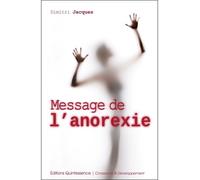 Message de l'anorexie - Dimitri Jacques - Quintessence Holoconcept - broché - Guide