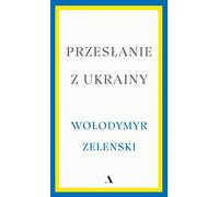 Message de l'Ukraine - Volodymyr Zelenski (Literatur, Sachliteratur, Reportage auf Polnisch)