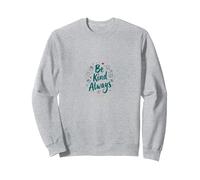 Message de positivité inspirant Be Kind Always Sweatshirt, Unisexe pour Adultes, Gris Chiné, M