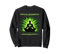 Message de symétrie virtuelle de l'art de méditation Cosmique éternité Sweatshirt
