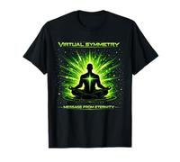 Message de symétrie virtuelle de l'art de méditation Cosmique éternité T-Shirt