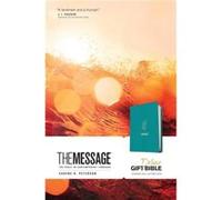 Message Deluxe Gift Bible Hosanna Teal by Eugene H Peterson Eugene H Peterson (Auteur)
