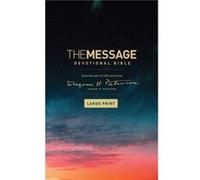 Message Devotional Bible Large Print The by Eugene H Peterson Eugene H Peterson (Auteur)