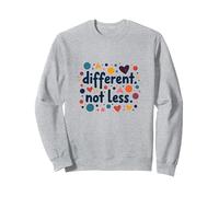 Message différent Not Less Special Education Inclusion Sweatshirt, Unisexe pour Adultes, Gris Chiné, S