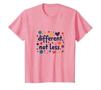 Message différent Not Less Special Education Inclusion T-Shirt, Enfant, Rose, 6 Ans
