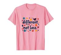 Message différent Not Less Special Education Inclusion T-Shirt, Homme, Rose, M