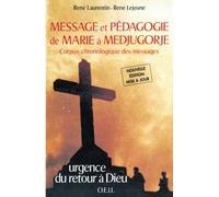 Message et pédagogie de Marie à Medjugorje: Corpus chronologique des messages