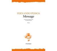 Message Fernando Pessoa (Auteur), Patrick Quillier (Traduction)