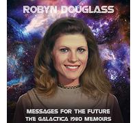 Message for the Future-the Galactica 1980 Memories