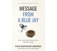 Message From a Blue Jay: 10th Anniversary Edition
