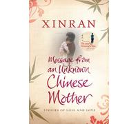 Message from an Unknown Chinese Mother: Stories of Loss and Love
