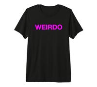 Message Groovy Rose Vif Weirdo Fièrement étrange étrange différent T-Shirt Haut de Gamme