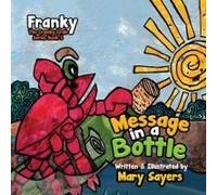 Message In A Bottle: Franky The Cranky Crab Paperback Book By Mary Sayers