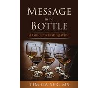 Message in the Bottle: A Guide for Tasting Wine