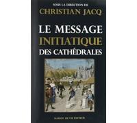 Message initiatique des cathédrales (tome 1)