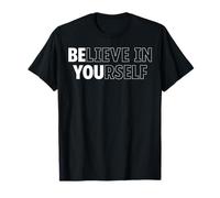Message inspirant avec citation « Believe in Yourself » T-Shirt