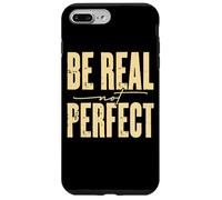 Message inspirant Be Real Not Perfect Coque pour iPhone 7 Plus/8 Plus