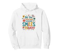 Message inspirant Be The Reason Someone Smiles Today Sweat à Capuche