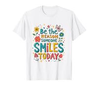 Message inspirant Be The Reason Someone Smiles Today T-Shirt