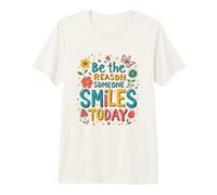 Message inspirant Be The Reason Someone Smiles Today T-Shirt Haut de Gamme
