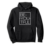 Message inspirant de motivation Be-You-Tiful Sweat à Capuche