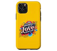 Message inspirant « I Am Grateful for The Love in My Life » Coque pour iPhone 11 Pro