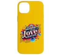 Message inspirant « I Am Grateful for The Love in My Life » Coque pour iPhone 14 Plus